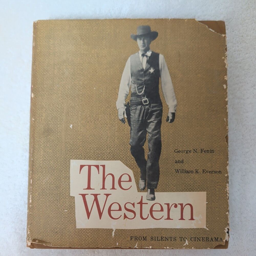 The Western From Silents to Cinerama George N. Fenin 1962 First Printing HC/DJ
